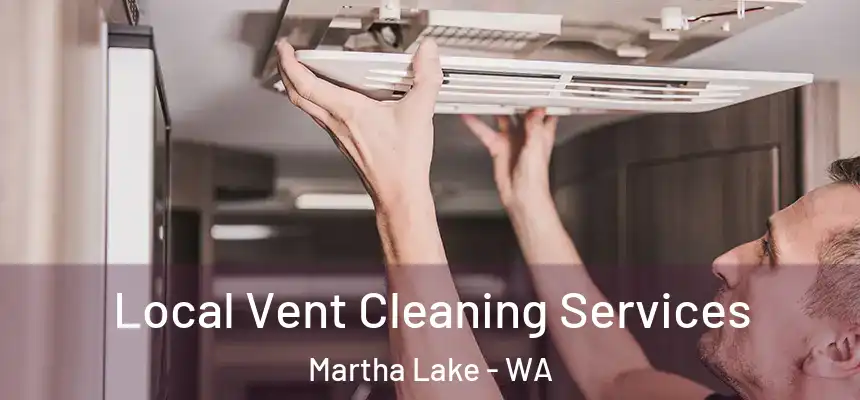  Local Vent Cleaning Services Martha Lake - WA