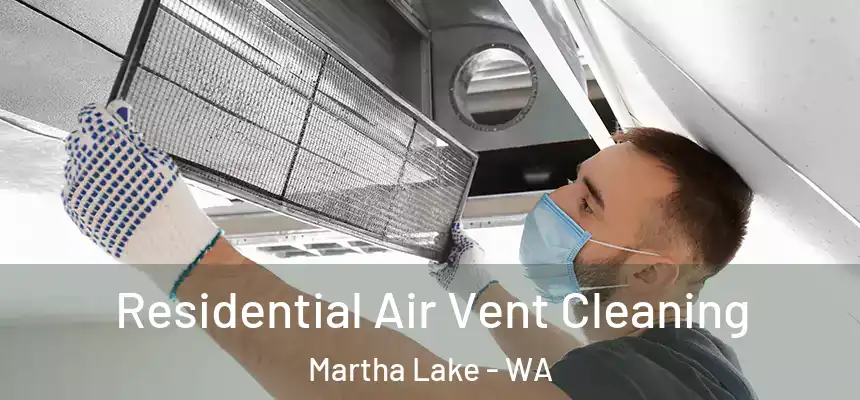  Residential Air Vent Cleaning Martha Lake - WA