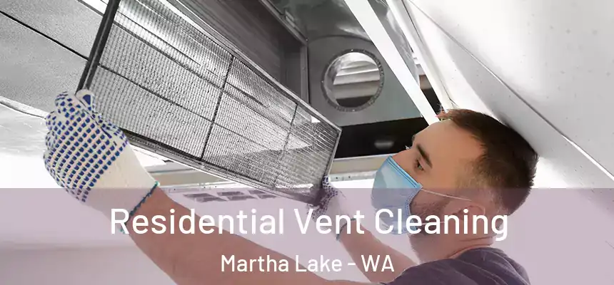  Residential Vent Cleaning Martha Lake - WA